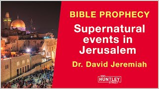 Supernatural events in Israel Bible Prophecy  Dr David Jeremiah [upl. by Notnarb]