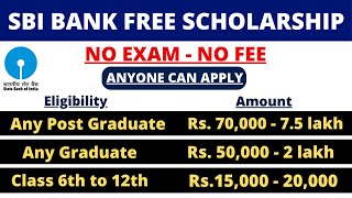 SBI Free Scholarship 202425 Apply  Amount  ₹ 75 lakh  Freshers Eligible  SBI Scholarship [upl. by Immak]