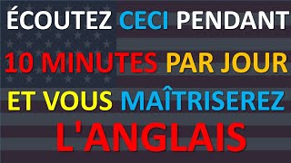 ÉCOUTEZ CECI PENDANT 10 MINUTES PAR JOUR ET VOUS MAÎTRISEREZ LANGLAIS  PHRASES DE BASE EN ANGLAIS [upl. by Nahor]