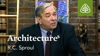 Architecture Recovering the Beauty of the Arts with RC Sproul [upl. by Enyalahs]