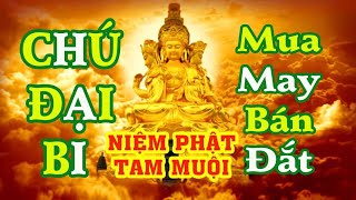 Chú Đại Bi Mua may bán đắt chudaibi adidaphat niemphat [upl. by Genisia406]