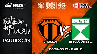 Liga Provincial de Mayores 2024 – Octavos de Final Juego 3 Urquiza vs Estudiantes Cdia [upl. by Aihsak937]