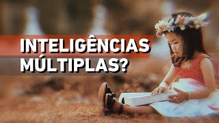 Teoria das inteligências MÚLTIPLAS uma PSEUDOCIÊNCIA de Howard Gardner  Felipe Novaes [upl. by Arrim]