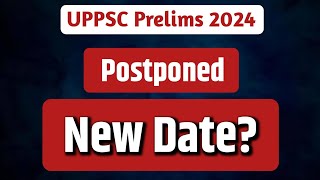 UPPSC Prelims 2024 new exam date UPPSC Prelims 2024 postponed  RO ARO exam postponed [upl. by Nylodnarb]