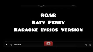 ROAR  Katy Perry  Karaoke Lyrics Version [upl. by Russian]