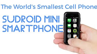 The Worlds Smallest Cell Phone Sudroid Mini SmartPhone [upl. by Helbonnah]