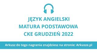 Matura próbna grudzień 2022 język angielski podstawowy nagranie [upl. by Tower689]