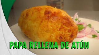 RECETA Papa Rellena de Atún Conserva de Pescado [upl. by Lizbeth]