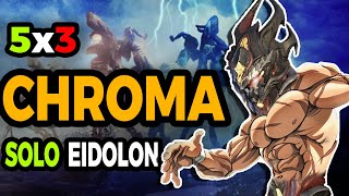 Warframe Chroma Prime Eidolon Hunt Solo 5x3  Build amp Loadout [upl. by Ramled]