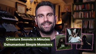 Scary Creature Sound Effects In Minutes  Dehumaniser Simple Monsters [upl. by Hgieleak807]