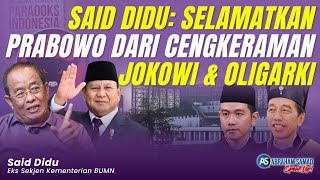 Said Didu Selamatkan Prabowo Dari Cengkeraman Jokowi amp Oligarki  SPEAKUP [upl. by Iorgo]