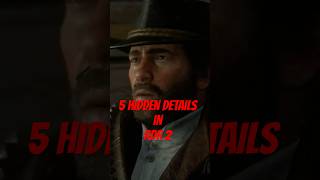 5 HIDDEN Details in Red Dead Redemption 2 Part 01 rdr2 shorts [upl. by Ardaed]