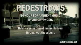 Autohypnosis  Pedestrians ambient electronic music [upl. by Ramoj]