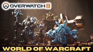 WORLD OF WARCRAFT  LIMITED TIME COLLABORATION  Overwatch 2 [upl. by Franckot]