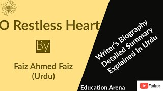 O Restless Heart By Faiz Ahmad Faiz  Summary Analysis Explained in Urdu [upl. by Geordie]