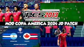 COPA AMERICA 2024 MOD ACTUALIZADO JD PATCH PES 2013😍 [upl. by Aridnere1]