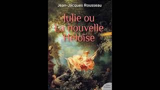 Julie ou La Nouvelle Héloïse un roman épistolaire de JeanJacques Rousseau [upl. by Nonnad873]