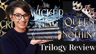 CRUEL PRINCE WICKED KING amp QUEEN OF NOTHING  FOLK OF THE AIR TRILOGY REVIEW [upl. by Rimas]