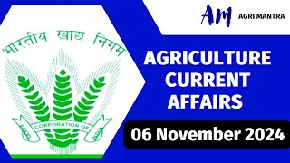 🎯 06 Nov 2024  Agriculture Current Affairs 2024  NABARDSOAFOAGTAAGTFCI Exam [upl. by Hijoung991]