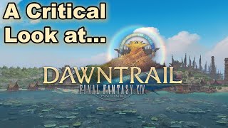 A Critical Look At FFXIV Dawntrail [upl. by Itisahc]