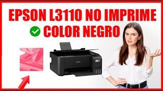 IMPRESORA EPSON L3110 NO IMPRIME NEGRO [upl. by Wilton]