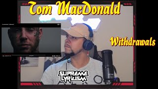 THIS IS DEEP AF Tom MacDonald  Withdrawals REACTION [upl. by Raynard]