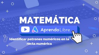 MATEMÁTICA  Identificar patrones numéricos en la recta numérica  2º Básico 78 años [upl. by Ybrek]