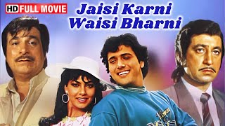 Jaisi Karni Waisi Bharni  Shakti Kapoor  Full Movie  Govinda Kader Khan  Parvarik Hindi Movie [upl. by Akelahs]