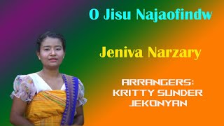 Oh Jisu Najaofindw  Bodo Gospel Song  Jeniva Narzary [upl. by Damarra]