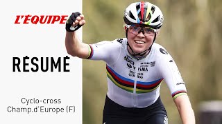 Championnats dEurope de cyclocross F  Van Empel remporte lépreuve  le résumé de la course [upl. by Gnehp]