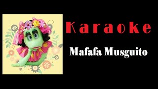 Karaoke Mafafa Musguito  Burbujas [upl. by Tychon]