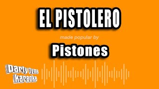 Pistones  El Pistolero Versión Karaoke [upl. by Nov]