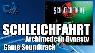 Schleichfahrt  Archimedean Dynasty Soundtrack [upl. by Dafodil]