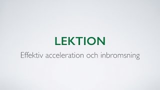 Videoutbildning till körkort  Acceleration och bromsning  Biljaktennu [upl. by Marlin]