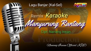 Karaoke RemixMANYURUNG RANTANG [upl. by Ynottirb]