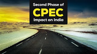 Second Phase of CPEC  CPEC Impact on India  China Pakistan Economic Corridor Project 202425 [upl. by Simson504]