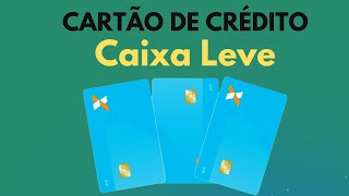 Cartão Caixa Leve da Caixa Econômica Todas as Vantagens em um Só Cartão [upl. by Khano465]