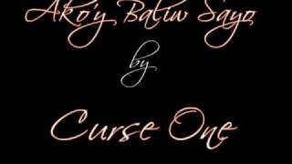 Akoy Baliw Sayo by Curse One [upl. by Latsirc]