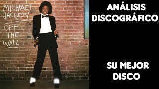 Michael Jackson  Off the Wall 1979 Análisis en Español Opinión Discográfia Michael Jackson [upl. by Cousins790]