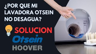 3 motivos del porque tu Lavadora Otsein no desagua y no centrifuga [upl. by Priest]