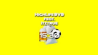 HighLife x Itztrue  quot1530quot prod YoungAsko [upl. by Orlina]