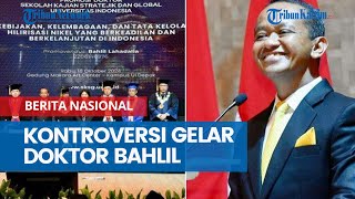 Kontroversi Gelar Doktor Bahlil Isu Disertasi Plagiat dan Hasil Joki hingga Ditangguhkan UI [upl. by Alboran364]