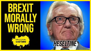 Michael Heseltine On Why The Brexit Campaign Was Morally Wrong [upl. by Dolan]