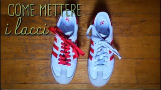 Come mettere i lacci alle scarpe facilmente [upl. by Okier]