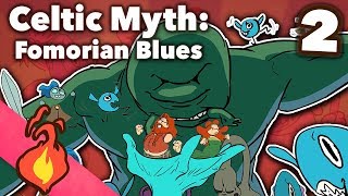 Fomorian Blues  Celtic Myth  Extra Mythology  Part 2 [upl. by Rajewski108]