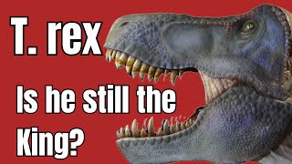 Tyrannosaurus rex How does the King stack up against growing competition [upl. by Eilyah128]