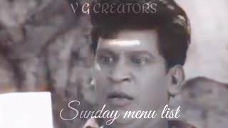 Sunday menu list Vadivelu comedy TamilWhatsApp status video [upl. by Ttereve142]