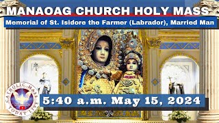 CATHOLIC MASS OUR LADY OF MANAOAG CHURCH LIVE MASS TODAY May 15 2024 540am Holy Rosary [upl. by Harwin426]