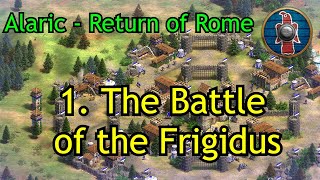 1 The Battle of the Frigidus  Alaric  Return of Rome  AoE2 DE Campaign [upl. by Hein]