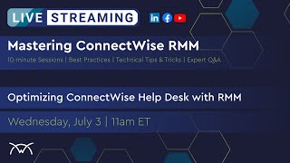 Mastering RMM  Optimizing ConnectWise Help Desk with RMM [upl. by Mulford792]